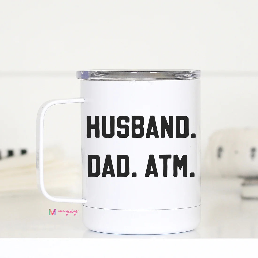 PRE-ORDER Husband Dad ATM Travel Cup