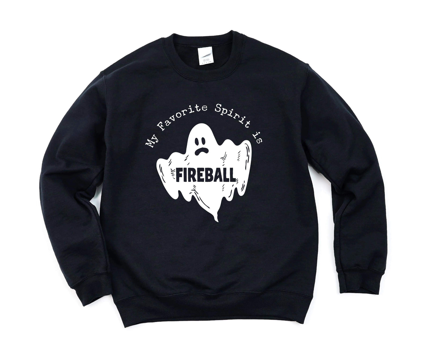 My Favorite Spirit is Fireball Graphic Tee & Sweatshirt