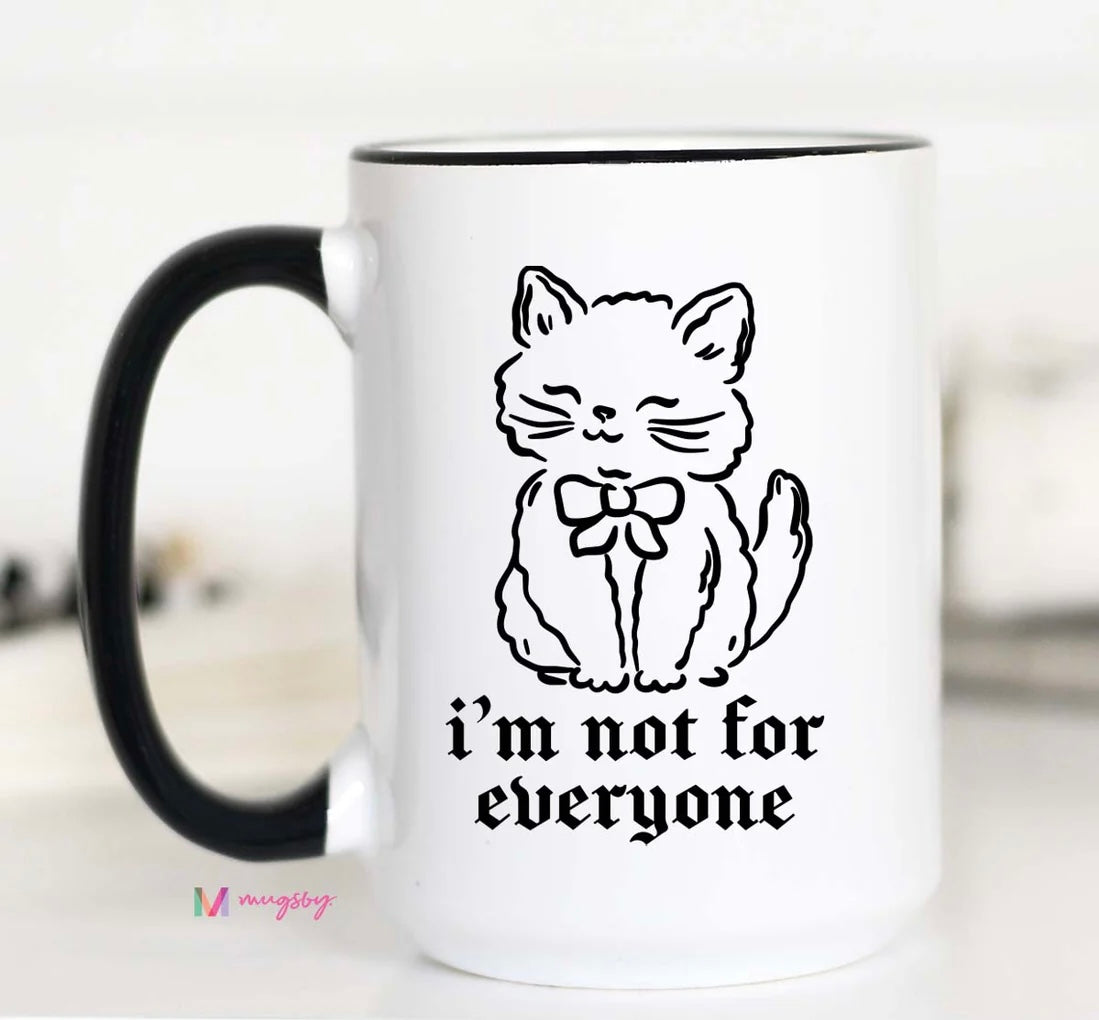 PRE-ORDER I'm Not For Everyone Coffee Mug
