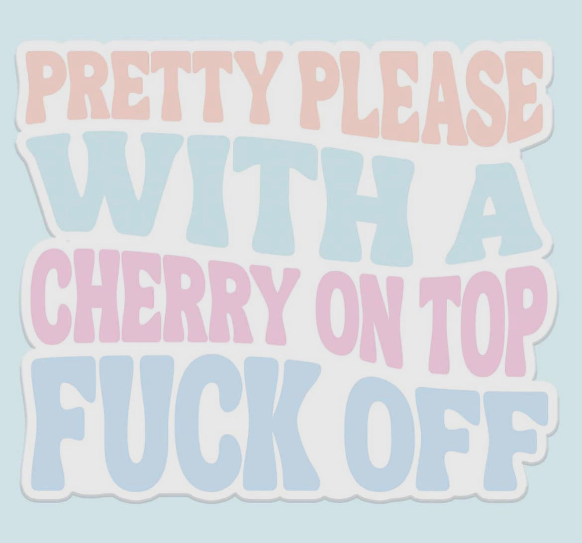 Pretty Please Sticker Decal