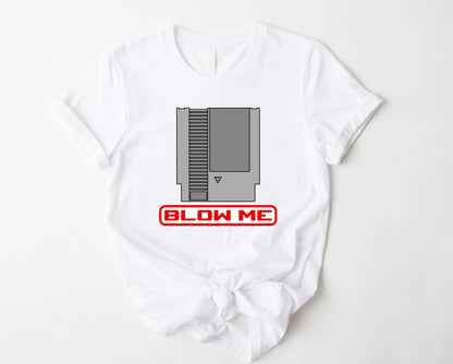 MADE TO ORDER Blow Me Cartridge Graphic Tee