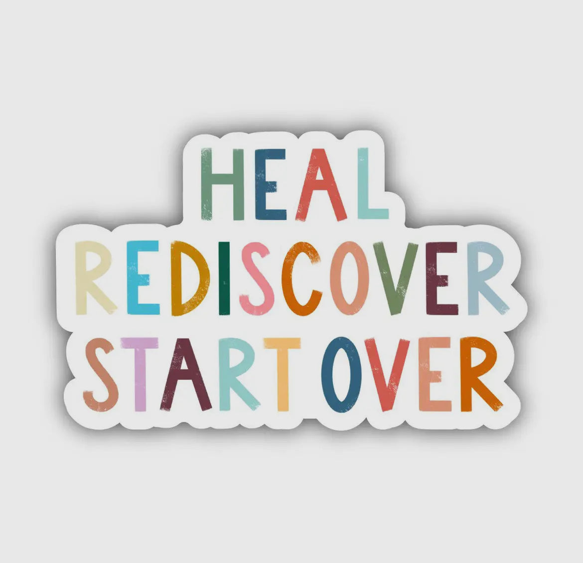 Heal Rediscover Start Over Sticker