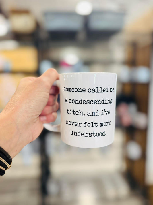 Condescending Bitch Coffee Mug
