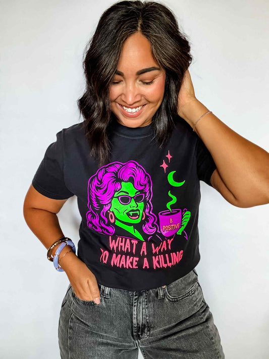MADE TO ORDER: What a way to Make a Killing Graphic Tee