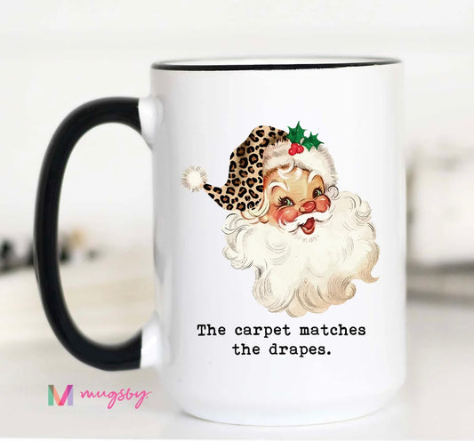 The Carpet Matches The Drapes Coffee Mug
