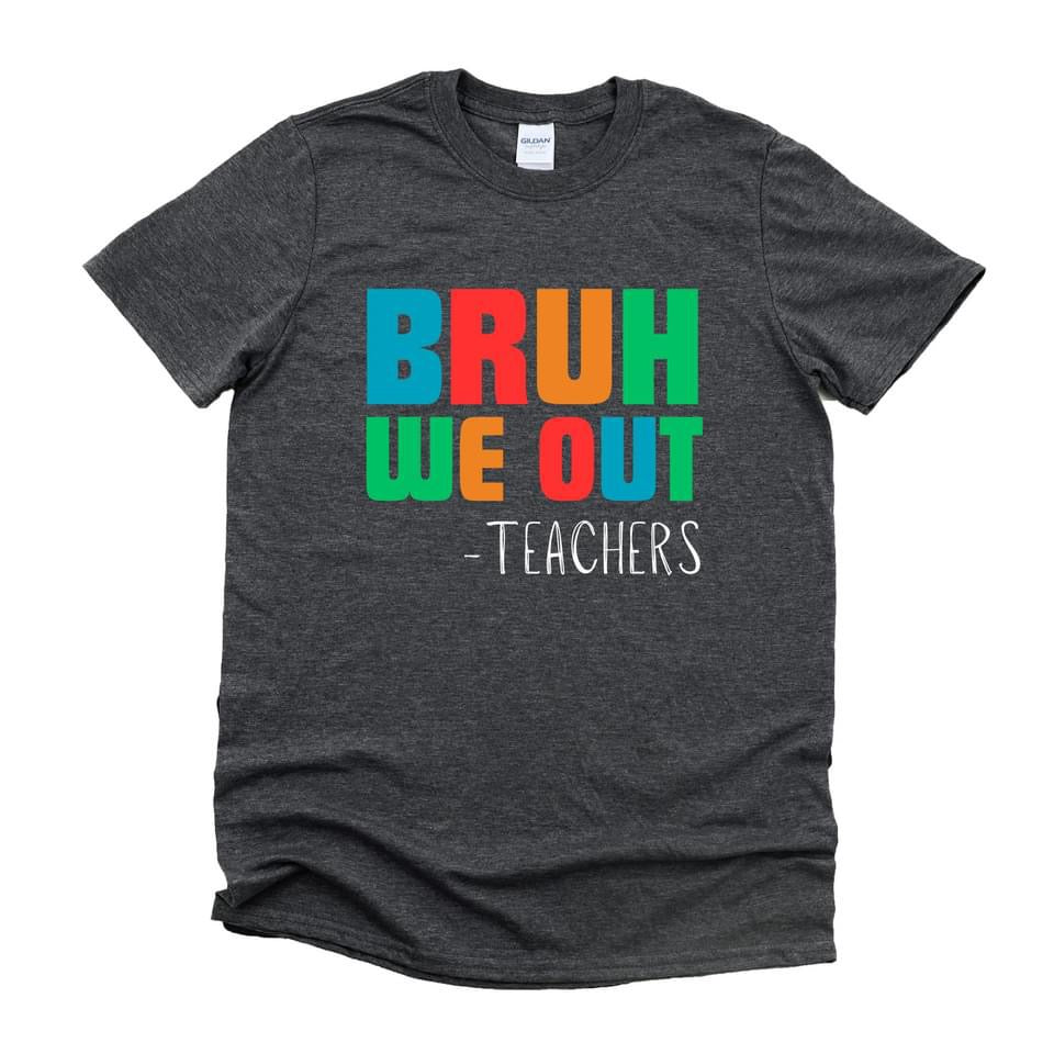 Bruh We Out Graphic Tee