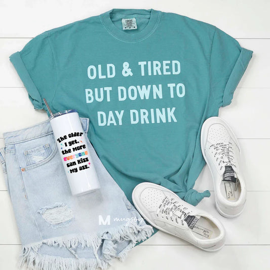 Old & Tired But Down To Day Drink Graphic Tee in Seafoam