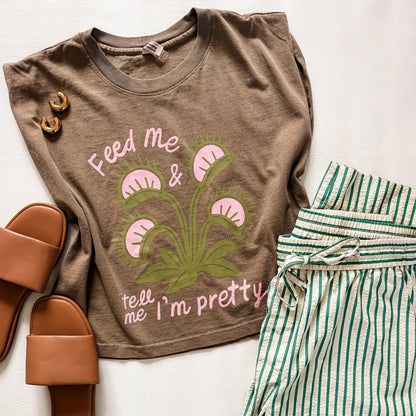 PRE-ORDER Feed Me & Tell Me I'm Pretty Graphic Tee