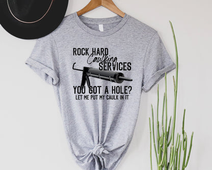 MADE TO ORDER Rock Hard Caulking Graphic Tee