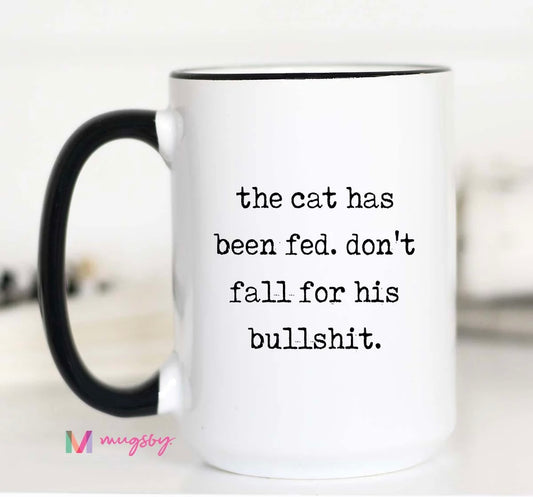 The Cat Has Been Fed Coffee Mug