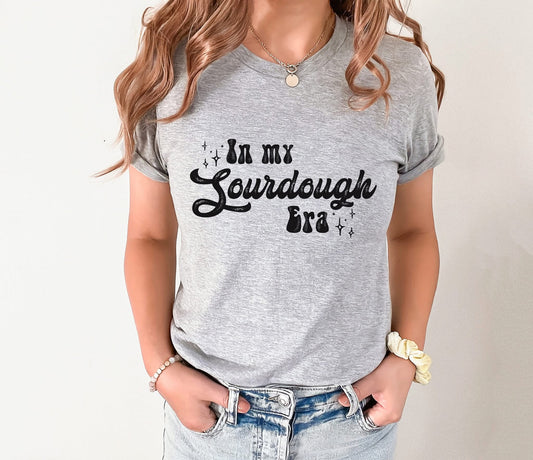 PRE-ORDER In My Sourdough Era Graphic Tee