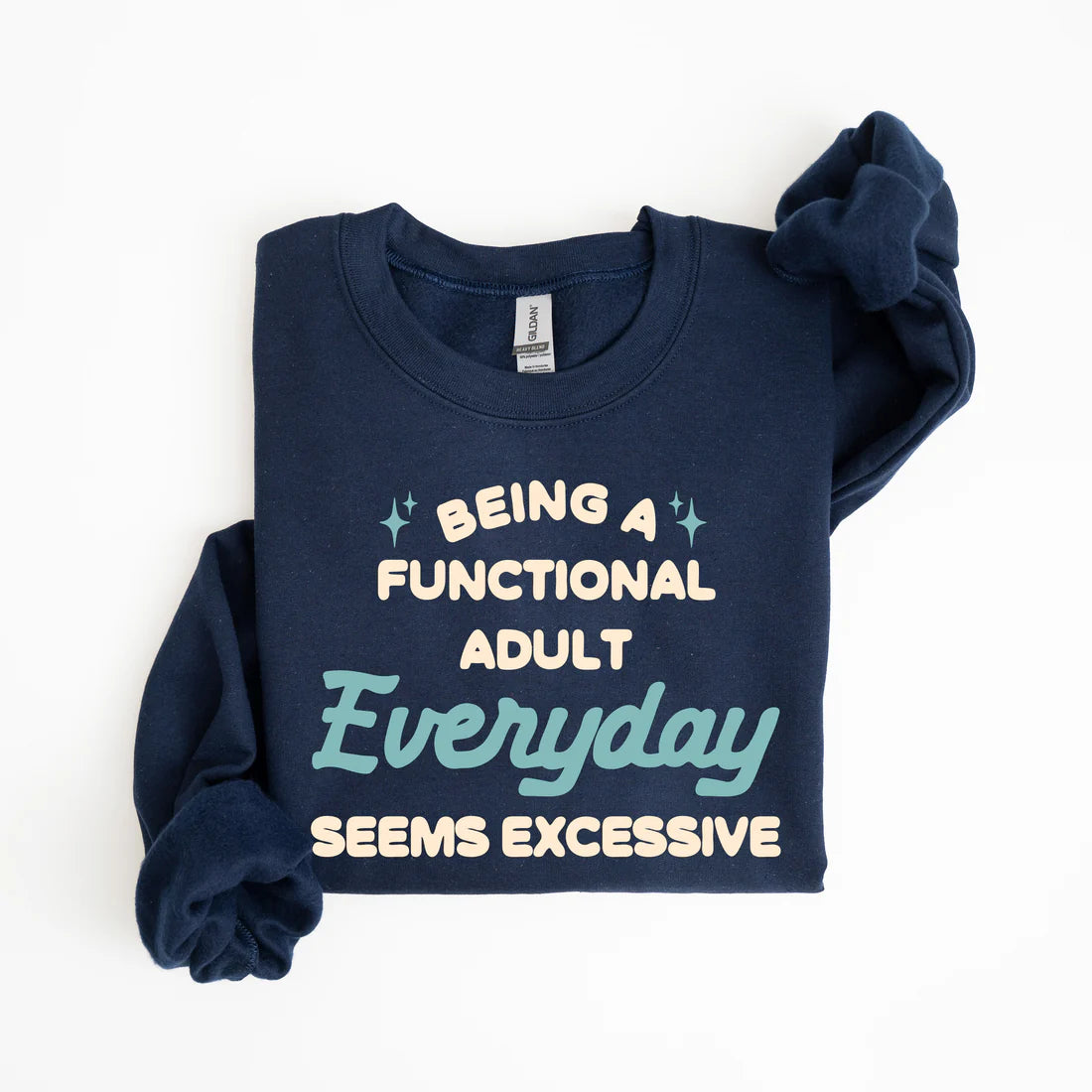 Being A Functioning Adult Graphic Sweatshirt