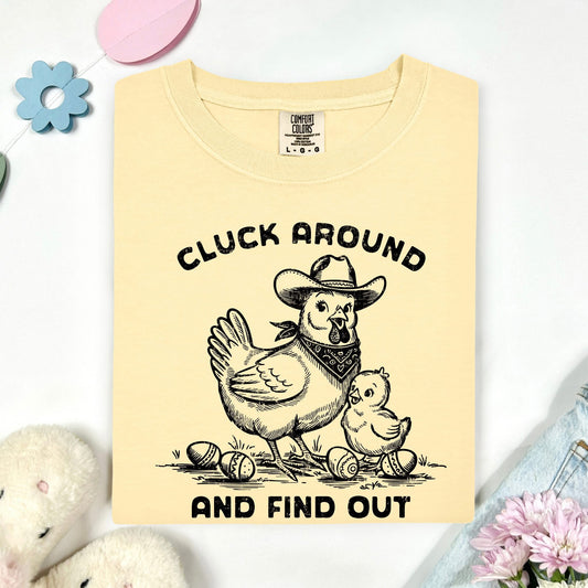 PRE-ORDER Cluck Around & Find Out Graphic Tee