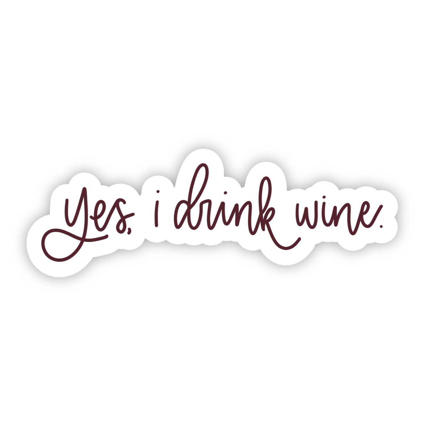 Yes, I Drink Wine Sticker