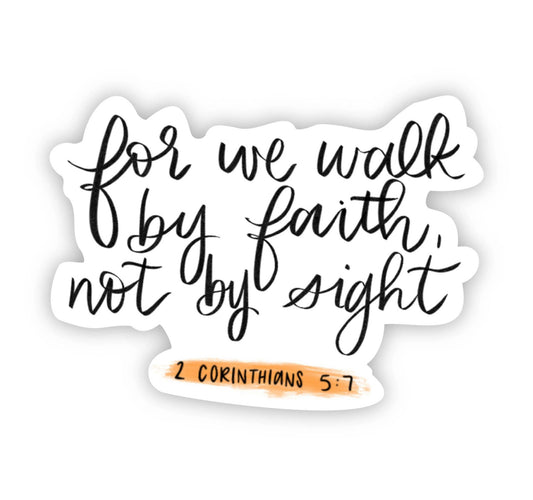 For We Walk By Faith Not By Sight Bible Sticker