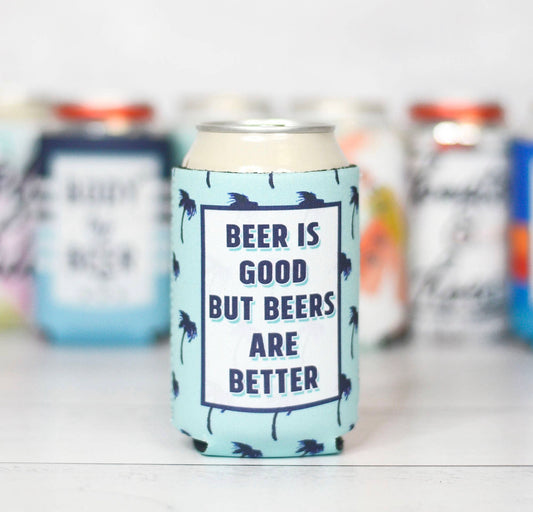Beer is Good Can Cooler